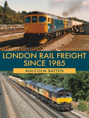 cover image of London Rail Freight Since 1985